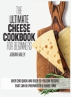 Image for The Ultimate Cheese Cookbook For Beginners