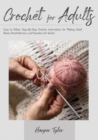 Image for CROCHET FOR ADULTS: EASY TO  FOLLOW STEP