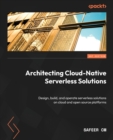 Image for Architecting Cloud-Native Serverless Solutions