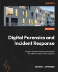 Image for Digital forensics and incident response: incident response tools and techniques for effective cyber threat response