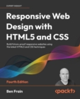 Image for Responsive web design with HTML5 and CSS: build future-proof responsive websites using the latest HTML5 and CSS techniques