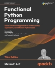 Image for Functional Python programming  : use a functional approach to write succinct, expressive, and efficient Python code