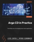 Image for Argo CD in Practice: The GitOps Way of Managing Cloud Native Applications