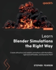 Image for The complete guide to blender simulations  : create attractive and realistic animations with mantaflow, rigid and soft bodies, and dynamic paint