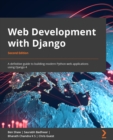 Image for Web Development With Django: A Definitive Guide to Building Modern Python Web Applications Using Django 4