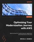 Image for Empowering enterprise cloud transformation with AWS: address the real-world challenges and optimize outputs from cloud migration and modernization on AWS