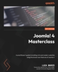 Image for Joomla 4 masterclass  : a practitioner&#39;s guide to build rich and modern websites using the brand-new features of Joomla 4