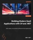 Image for Building Modern SaaS Applications With C# and .NET: Build, Deploy, and Maintain Professional SaaS Applications