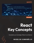 Image for React.js: Key Concepts : A Quick-Start Reference for Consolidating Your Knowledge About the Core Features of React