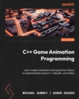 Image for C++ game animation programming: learn modern animation techniques from theory to implementation using C++, OpenGL, and Vulkan