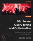 Image for SQL Server query tuning &amp; optimization  : optimize Microsoft SQL Server 2022 queries and applications