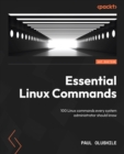 Image for Essential Linux Commands: 100 Linux commands every system administrator should know