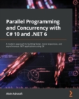 Image for Parallel Programming and Concurrency with C# 10 and .NET 6