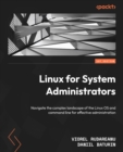 Image for Linux for system administrators: navigate the complex landscape of the Linux OS and command line for effective administration