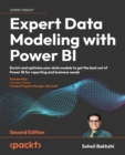 Image for Expert data modeling with Power BI: enrich and optimize your data models to get the best out of Power BI for reporting and business needs