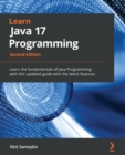 Image for Learn Java 17 programming: learn to code by understanding the fundamentals of Java 17