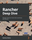 Image for Rancher deep dive  : manage enterprise kubernetes seamlessly with Rancher