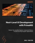 Image for Next-Level UI Development With PrimeNG: Master the Versatile Angular Component Library to Build Stunning Angular Applications