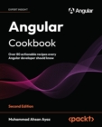 Image for Angular cookbook: over 80 actionable recipes for curious Angular developers