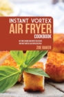 Image for INSTANT VORTEX AIR FRYER COOKBOOK: 40 TI