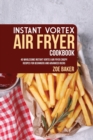Image for INSTANT VORTEX AIR FRYER COOKBOOK: 40 WH