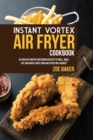 Image for INSTANT VORTEX AIR FRYER COOKBOOK: 40 HE