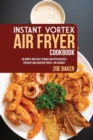 Image for INSTANT VORTEX AIR FRYER COOKBOOK: 40 SI