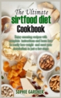Image for The Ultimate Sirtfood Diet Cookbook : Enjoy amazing recipes with complete instructions and learn how to easily lose weight and reset your metabolism in just a few steps