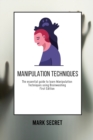Image for Manipulation Techniques : The essential guide to learn Manipulation Techniques using Brainwashing (First Edition)
