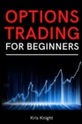Image for Options Trading for Beginners : A Simple and Profitable Options Day Trading Guide for New Traders. Master the Greeks and the Basic Strategies