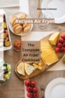 Image for RECIPES AIR FRYER: THE COMPLETE AIR FRYE
