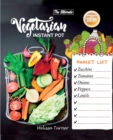 Image for The Ultimate Vegetarian Instant Pot Cookbook (2nd Edition) : Cookbook for Beginners and Advanced Users. Improve Your Dishes by Cooking Delicious Recipes with the Pressure Cooker