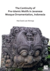 Image for The continuity of pre-Islamic motifs in Javanese mosque ornamentation, Indonesia