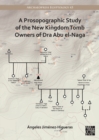Image for A Prosopographic Study of the New Kingdom Tomb Owners of Dra Abu el-Naga