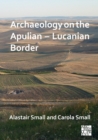 Image for Archaeology on the Apulian - Lucanian Border