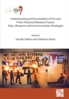 Image for Understanding and accessibility of pre-and proto-historical research issues  : sites, museums and communication strategiesVolume 17,: Session XXXV-1