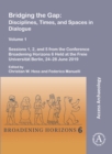Image for Bridging the Gap: Disciplines, Times, and Spaces in Dialogue - Volume 1