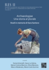 Image for Archaeologiae Una storia al plurale: Studi in memoria di Sara Santoro