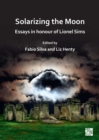 Image for Solarizing the moon  : essays in honour of Lionel Sims