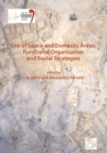 Image for Use of space and domestic areas  : functional organisation and social strategies
