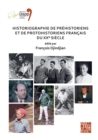 Image for Historiographie de prâehistoriens et de protohistoriens franðcais du XX siáecle  : proceedings of the XVIII UISPP World Congress (4-9 June 2018, Paris, France)Volume 19,: Session VII-5