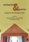 Image for Archaeologies &amp; Antiquaries: Essays by Dai Morgan Evans
