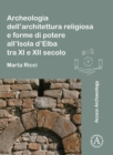 Image for Archeologia dell&#39;architettura religiosa e forme di potere all&#39;Isola d&#39;Elba tra XI e XII secolo
