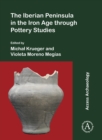 Image for The Iberian Peninsula in the Iron Age through Pottery Studies