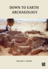 Image for Down to Earth Archaeology