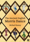 Image for The ancient English morris dance