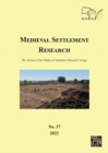 Image for Medieval Settlement Research No. 37, 2022 : The Journal of the Medieval Settlement Research Group