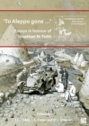 Image for &#39;To Aleppo Gone ...&#39;: Essays in Honour of Jonathan N. Tubb