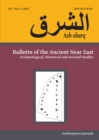 Image for Ash-Sharq : Bulletin of the Ancient Near East No 7 1-2, 2023: Archaeological, Historical and Societal Studies