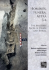 Image for Homines, funera, astra 3-4: the multiple faces of death and burial : proceedings of the International Symposium on Funerary Anthropology, &#39;1 Decembrie 1918&#39; University (Alba Iulia, Romania)